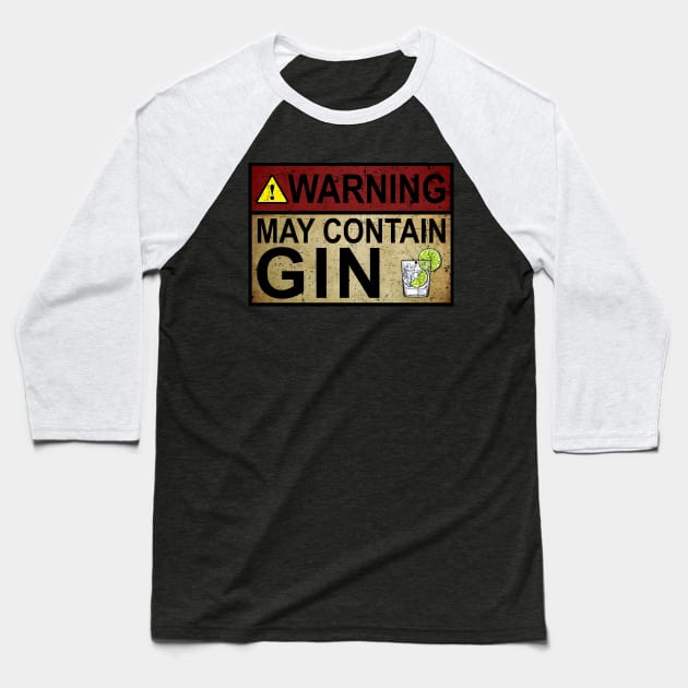 Warning May Contain Gin Gift Gin Fan Baseball T-Shirt by cobiepacior